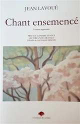 Chant ensemencé - Jean Lavoué