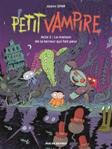 Petit Vampire. Vol. 2. La maison de la terreur qui fait peur - Sandrina Jardel