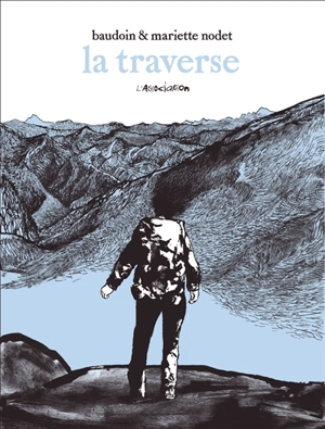 La traverse - Edmond Baudoin