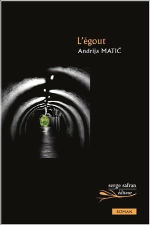 L'égout - Andrija Matic