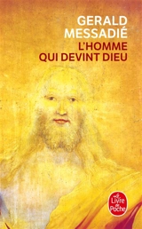 L'homme qui devint Dieu. Vol. 1 - Gerald Messadié