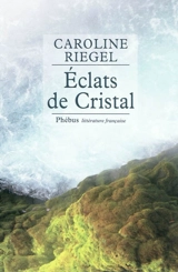 Eclats de cristal en forêt gabonaise : récit de voyage - Caroline Riegel