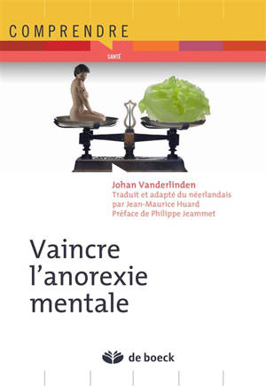 Vaincre l'anorexie mentale - Johan Vanderlinden
