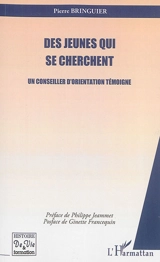 Des jeunes qui se cherchent : un conseiller d'orientation témoigne - Pierre Bringuier