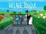 Village toxique : histoire d'une lutte victorieuse contre l'enfouissement - Grégory Jarry