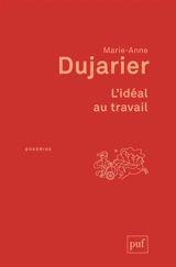 L'idéal au travail - Marie-Anne Dujarier