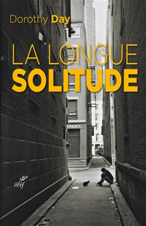 La longue solitude : autobiographie - Dorothy Day