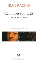 Cantiques spirituels - Jean Racine