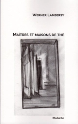 Maîtres et maisons de thé. (Poste restante) - Werner Lambersy