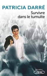 Survivre dans le tumulte - Patricia Darré