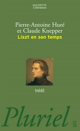 Liszt en son temps : documents choisis, présentés et annotés. Dionysos ou Le crucifié ? - Pierre-Antoine Huré