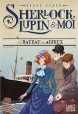 Sherlock, Lupin & moi. Vol. 12. Le bateau des adieux - Irene Adler