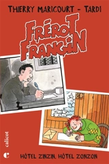 Frérot Frangin. Vol. 1. Hôtel Zinzin, hôtel Zonzon - Thierry Maricourt