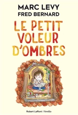 Le petit voleur d'ombres. Vol. 1 - Marc Levy