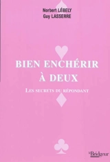 Bien enchérir à deux : les secrets du répondant - Norbert Lébely