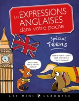 Les expressions anglaises dans votre poche : spécial teens - Mathilde Pyskir