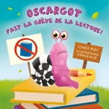 Oscargot fait la grève de la lecture ! - Cindy Pappalardo-Roy
