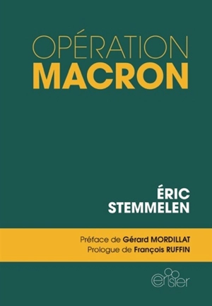 Opération Macron - Eric Stemmelen