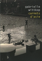Carnets d'Asie - Gabrielle Wittkop-Ménardeau