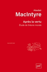 Après la vertu : étude de théorie morale - Alasdair C. MacIntyre