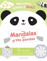 Les mandalas des p'tits pandas : 40 activités pour l'éveil des tout-petits : dès 2-3 ans - Marie Costa