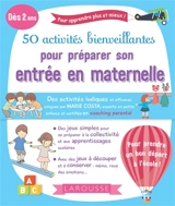50 activités bienveillantes pour préparer son entrée en maternelle : dès 2 ans - Marie Costa