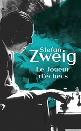 Le joueur d'échecs - Stefan Zweig