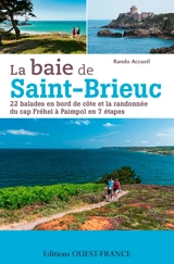 La baie de Saint-Brieuc : 22 balades en bord de côte et la randonnée du cap Fréhel à Paimpol en 7 étapes - Rando accueil