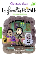 La famille royale. Vol. 10. Les monstres fluo - Christophe Mauri