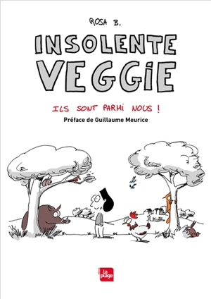 Insolente Veggie : ils sont parmi nous ! - Rosa B.