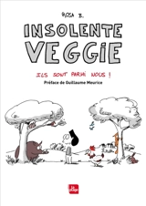 Insolente Veggie : ils sont parmi nous ! - Rosa B.