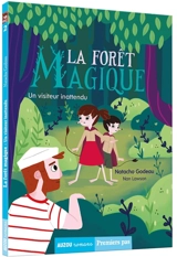 La forêt magique. Vol. 2. Un visiteur inattendu - Natacha Godeau