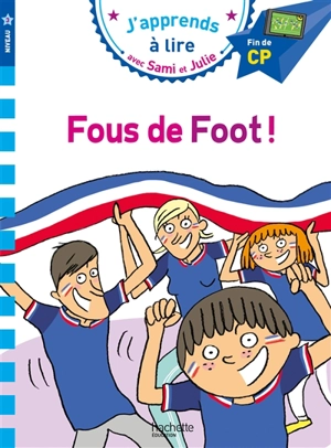 Fous de foot ! : niveau 3, fin de CP - Sandra Lebrun