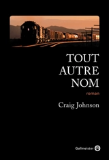 Tout autre nom - Craig Johnson