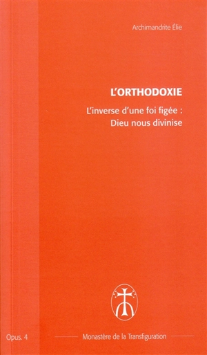 L'inverse d'une foi figée : Dieu nous divinise - Elie