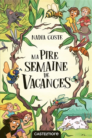 Ma pire semaine de vacances - Nadia Coste