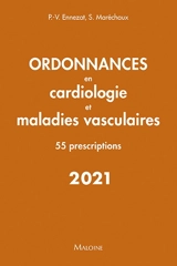 Ordonnances en cardiologie et maladies vasculaires : 55 prescriptions : 2021 - Pierre Vladimir Ennezat