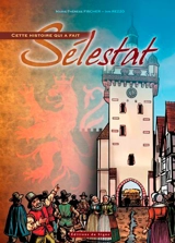 Cette histoire qui a fait Sélestat - Marie-Thérèse Fischer