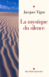 La mystique du silence - Jacques Vigne