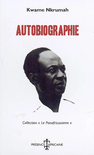 Autobiographie - Kwame Nkrumah