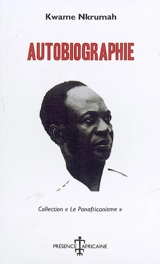 Autobiographie - Kwame Nkrumah
