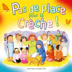 Pas de place pour la crèche ! - Vicki Howie