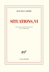 Situations. Vol. 6. Mai 1958-octobre 1964 - Jean-Paul Sartre