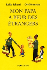 Mon papa a peur des étrangers - Rafik Schami