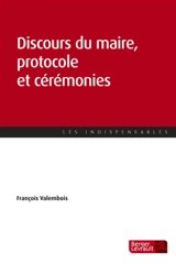 Discours du maire, protocole et cérémonies - François Valembois