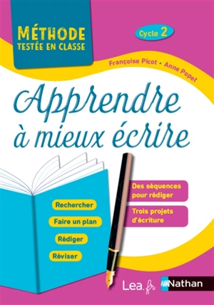 Apprendre à mieux écrire, cycle 2 : programme 2016 - Françoise Picot