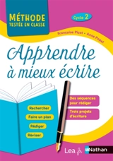 Apprendre à mieux écrire, cycle 2 : programme 2016 - Françoise Picot