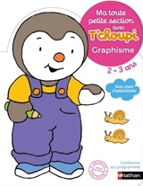 Ma toute petite section avec T'choupi 2-3 ans : graphisme - Christelle Chambon