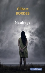 Naufrage - Gilbert Bordes