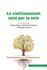 Le vieillissement saisi par le soin